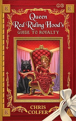 Queen Red Riding Hood's Guide to Royalty (The Land of Stories)